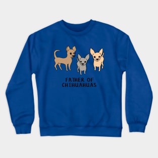 Father of chihuahuas - blue Crewneck Sweatshirt